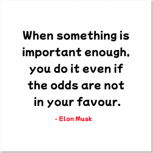 Inspirational Quote from Tesla CEO Elon Musk Posters and Art